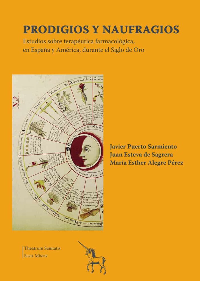 Prodigios y Naufragios. Estudios sobre terapéutica farmacológica, en España y América, durante el Si, de Puerto Sarmiento, Ja