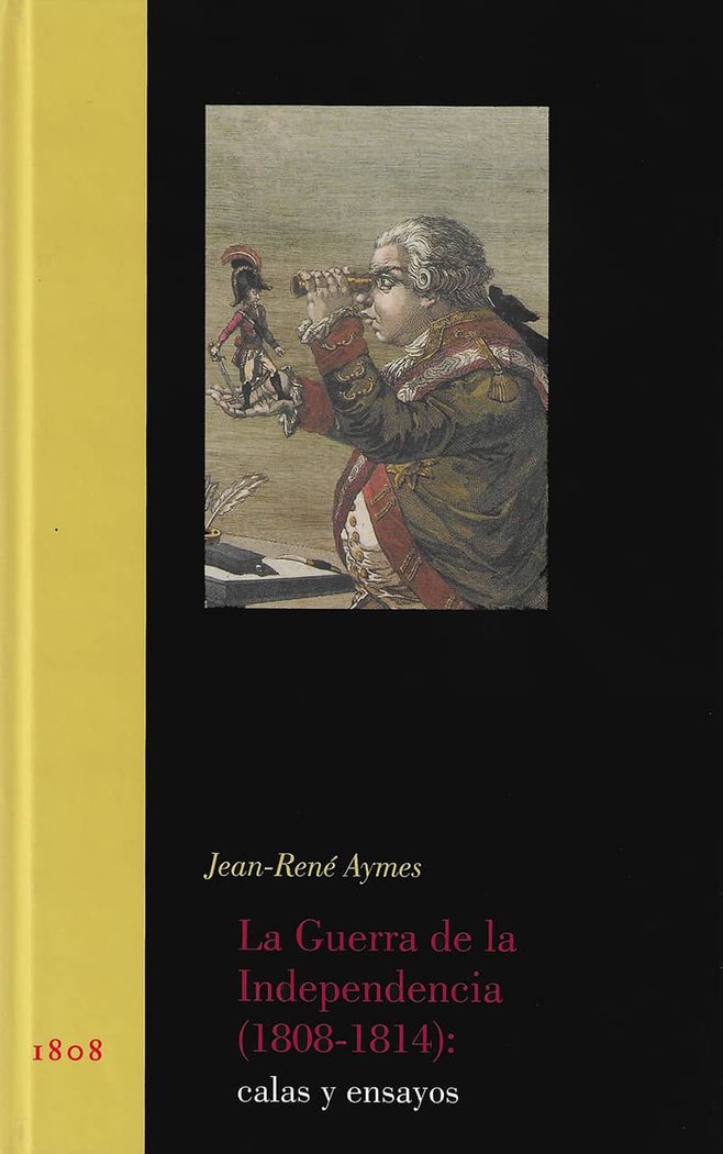 La Guerra de la Independencia (1808-1814): calas y ensayos, de Aymes | portada del libro