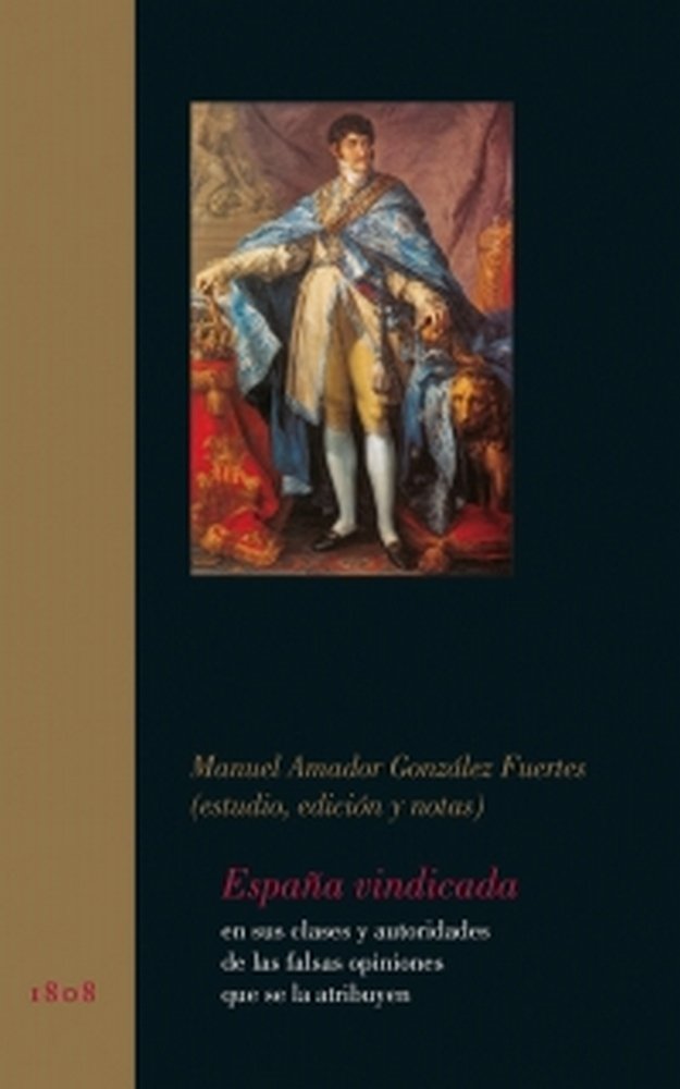 España vindicada en sus clases y autoridades de las falsas opiniones que se le atribuyen, de González Fuertes | portada del l