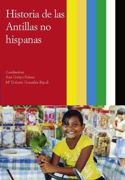 Historia de las Antillas no Hispanas, de Crespo Solano, Ana | portada del libro