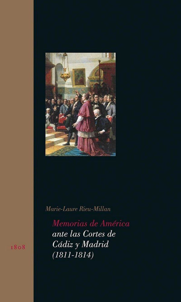 Memorias de América ante las Cortes de Cádiz y Madrid (1811-1814), de Rieu-Millan, Marie-Laure | portada del libro