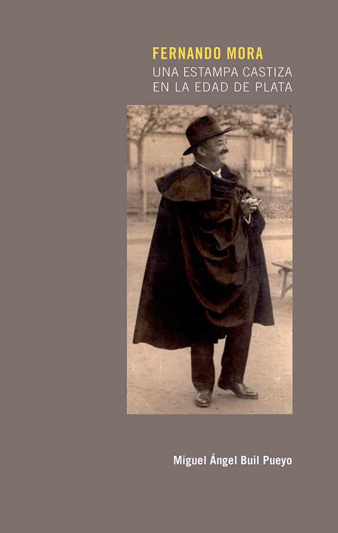 Fernando Mora. Una estampa castiza en la edad de plata, de Buil Pueyo, Miguel Ángel | portada del libro