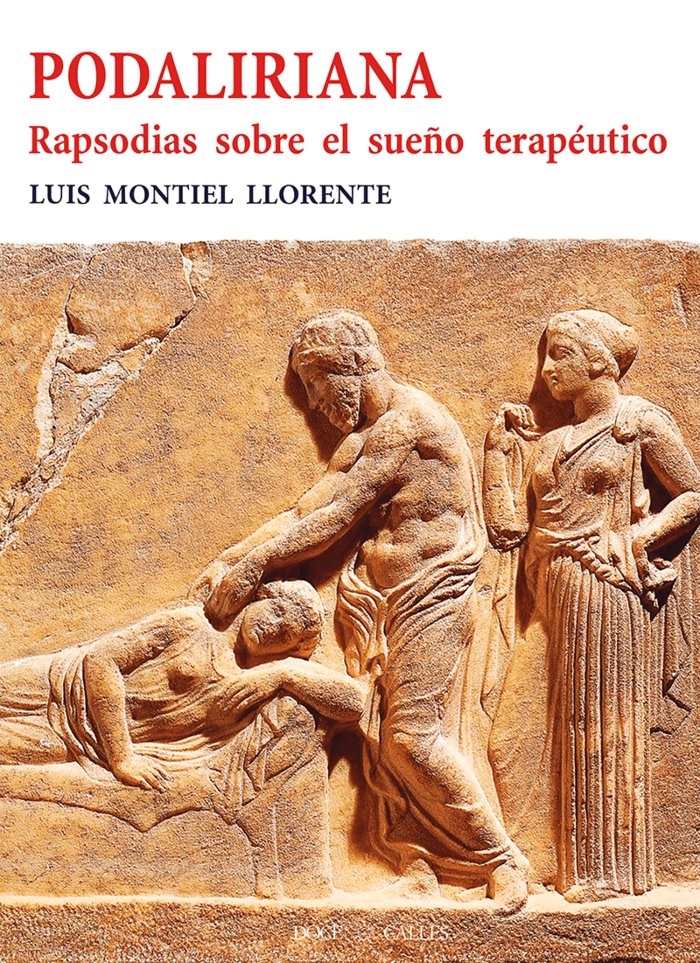Podaliriana. Rapsodias sobre el sueño terapéutico, de Montiel Llorente, Luis | portada del libro