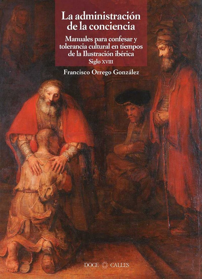 LA ADMINISTRACIóN DE LA CONCIENCIA, de ORREGO GONZáLEZ, FRANCISCO | portada del libro