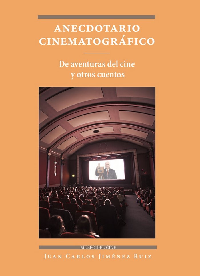 Anecdotario cinematográfico, de Juan Carlos, Jiménez Ruiz | portada del libro