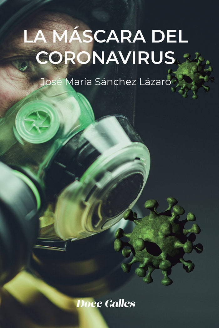 La máscara del coronavirus, de SANCHEZ LAZARO, JOSE MARIA | portada del libro