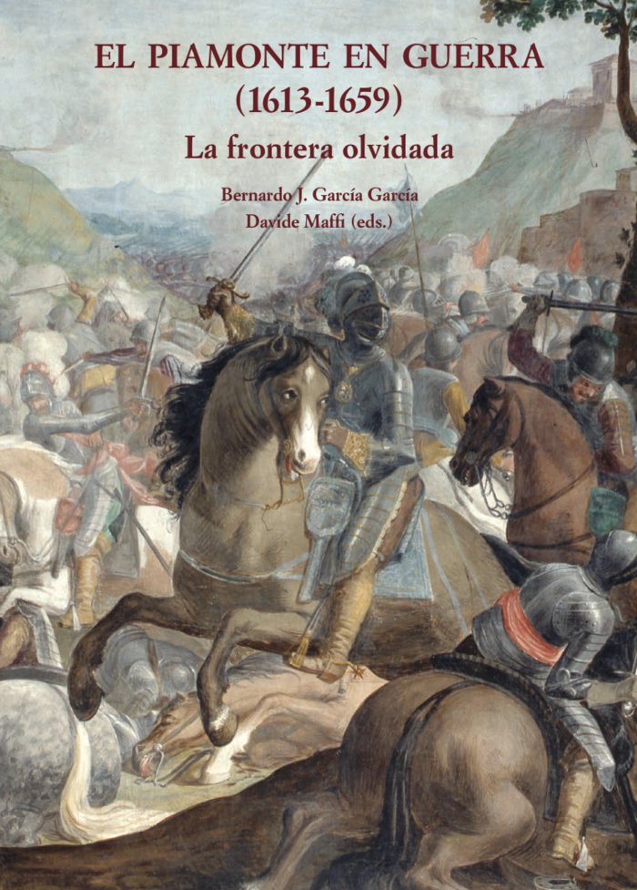 El piamonte en guerra (1613-1659), de García García, Bernardo, Bernardo J. | portada del libro