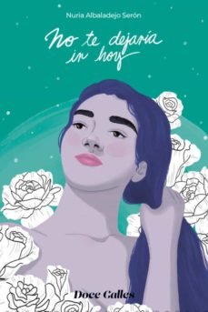NO TE DEJARI?A IR HOY, de ALBALADEJO SERO& X00301 | portada del libro