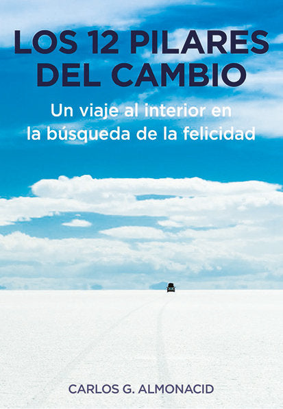 LOS 12 PILARES DEL CAMBIO UN VIAJE AL INTERIOR EN LA BUSQUE, de G. ALMONACID, CARLOS | portada del libro