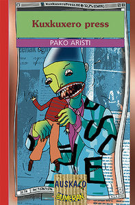 Kuxkuxero press, de Pako Aristi | portada del libro
