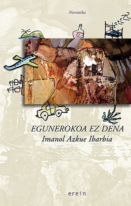 Egunerokoa ez dena, de IMANOL AZKUE IBARBIA | portada del libro