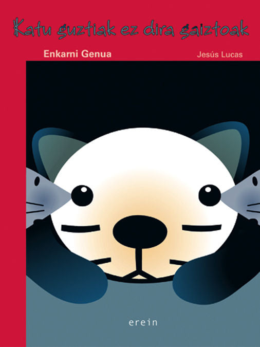 Katu guztiak ez dira gaiztoak, de ENKARNI GENUA | portada del libro