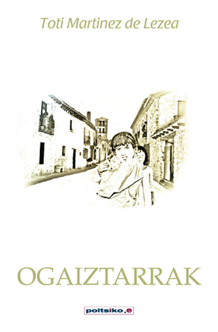 Ogaiztarrak, de TOTI MARTINEZ DE LEZEA | portada del libro