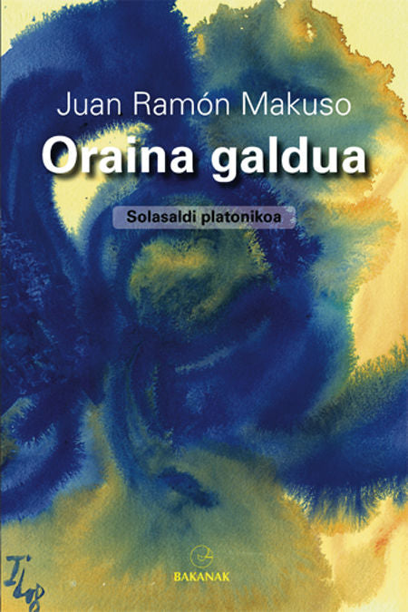 Oraina galdua, de JUAN RAMON MAKUSO | portada del libro
