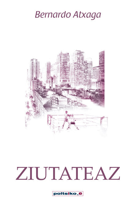 Ziutateaz, de BERNARDO ATXAGA | portada del libro