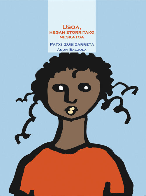 Usoa, hegan etorritako neskatoa, de PATXI ZUBIZARRETA | portada del libro