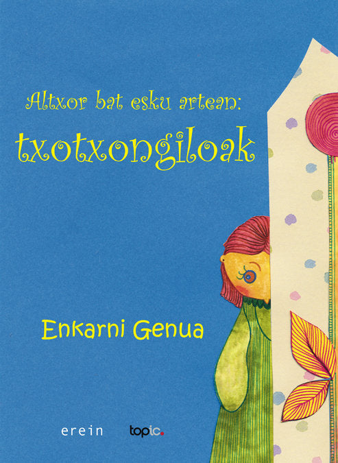 ALTXOR BAT ESKU ARTEAN. TXOTXONGILOAK, de GENUA, ENKARNI | portada del libro