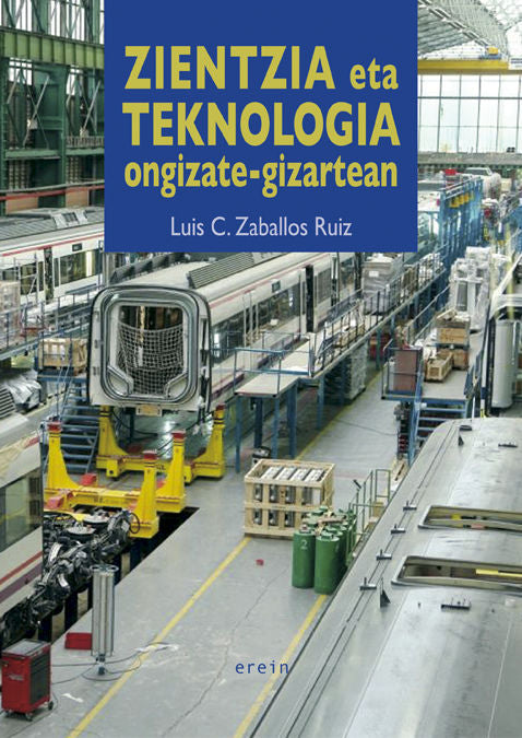 ZIENTZIA ETA TEKNOLOGIA ONGIZATE-GIZARTEAN, de ZABALLOS RUIZ, LUIS CARLOS | portada del libro