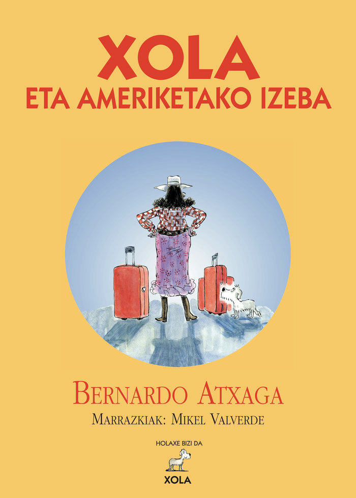 XOLA ETA AMERIKETAKO IZEBA, de ATXAGA, BERNARDO | portada del libro