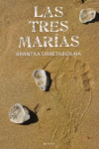 Las tres Marías, de Arantxa Urretabizkaia | portada del libro