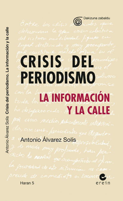 CRISIS DEL PERIODISMO. LA INFORMACION Y LA CALLE, de ANTONIO ALVAREZ SOLIS | portada del libro