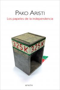 Los papeles de la independencia, de Pako Aristi | portada del libro