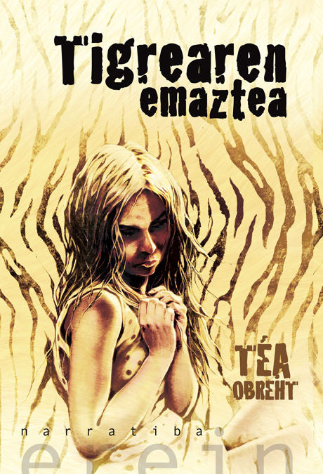 Tigrearen emaztea, de TEA OBREHT | portada del libro