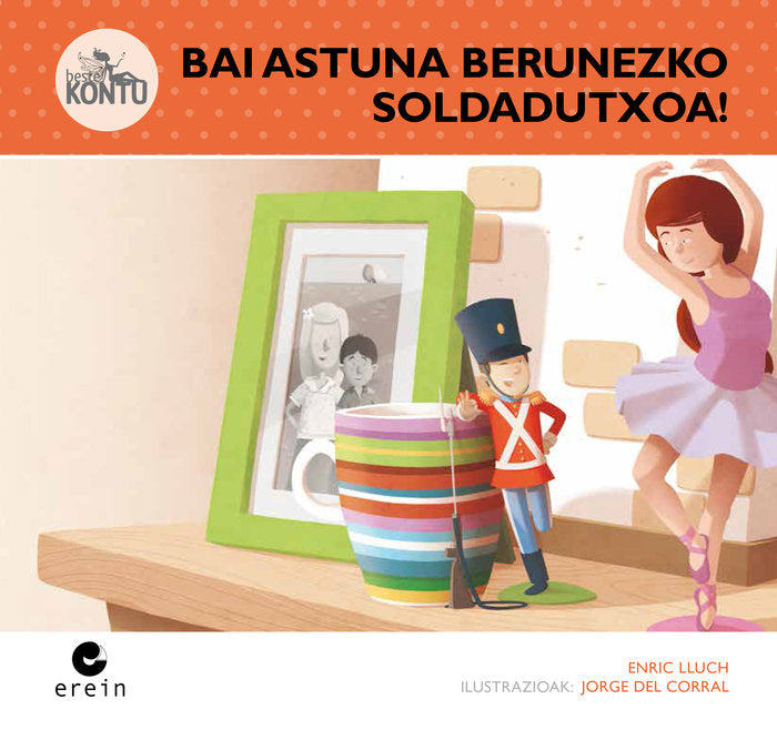 Bai astuna berunezko soldadutxoa!, de ENRIC LLUCH | portada del libro
