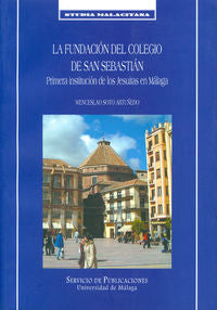 La fundación del Colegio de San Sebastián, de Soto Artuñedo, Wenceslao | portada del libro