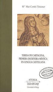 Teresa de Cartagena, primera escritora mística en lengua castellana, de Cortés Timoner, Mª Mar | portada del libro