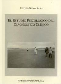 El estudio psicológico del diagnóstico clínico, de Godoy Ávila, Antonio | portada del libro