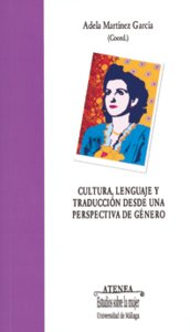 Cultura, lenguaje y traducción desde una perspectiva de género, de MARTINEZ GARCIA | portada del libro