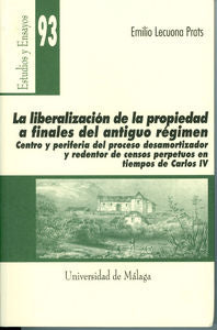 La liberalización de la propiedad a finales del Antiguo Régimen, de Lecuona Prats, Emilio | portada del libro