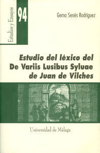 Estudio del léxico del De Variis Lusibus Syluae de Juan de Vilches, de Senés Rodríguez, Gema | portada del libro