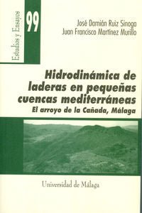 Hidrodinámica de laderas en pequeñas cuencas mediterráneas, de Ruiz Sinoga, José Damián | portada del libro