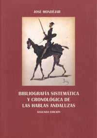 Bibliografía sistemática y cronológica de las hablas andaluzas, de Mondéjar Cumpian, José | portada del libro