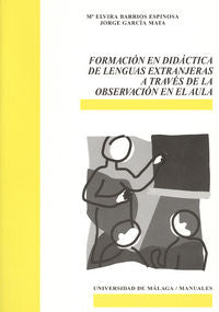 Formación en didáctica de lenguas extranjeras a través de la observación en el aula, de Barrios Espinosa, María Elvira | port
