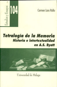Tetralogía de la memoria. Historia e intertextualidad en A. S. Byatt, de Lara Rallo, Carmen | portada del libro