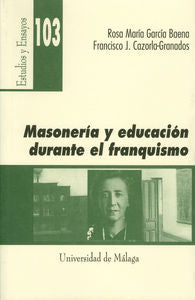 Masonería y educación durante el franquismo, de Cazorla Granados, Francisco José | portada del libro