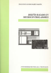Diseño basado en microcontroladores, de Marín Martín, Francisco Javier | portada del libro
