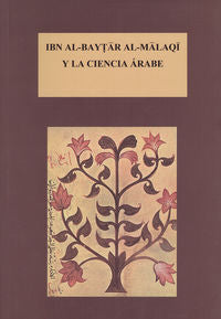 IBN Al-Baytar Al-Malaqi y la ciencia árabe, de Varios autores | portada del libro
