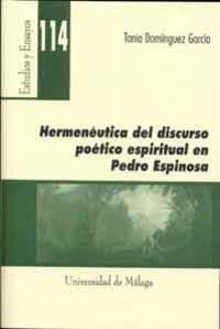 Hermenéutica del discurso poético espiritual en Pedro Espinosa, de Domínguez García, Tania | portada del libro