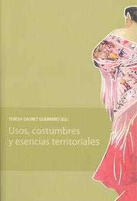 Usos, costumbres y esencias territoriales, de Sauret Guerrero, Teresa | portada del libro