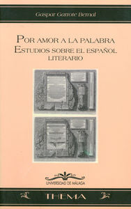 Por amor a la palabra, de Garrote Bernal, Gaspar | portada del libro