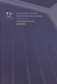 Instalaciones solares para edificios multivivienda: prestaciones y recomendaciones de diseño, de Cejudo López, José Manuel | 