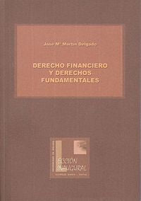Derecho financiero y derechos fundamentales, de Martín Delgado, José María | portada del libro