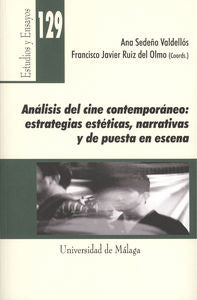 Análisis del cine contemporáneo: estrategias estéticas narrativas y de puesta en escena, de SEDEÑO VALDELLOS, ANA MARIA | por