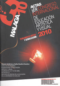 Actas III Congreso Internacional de Educación Artística y Visual: Pensamiento Crítico y Globalizació, de Gutiérrez Pérez, Ros