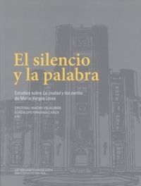 El silencio y la palabra, de ESTUDIOS SOBRE "LA CIUDAD Y LOS PERROS" | portada del libro