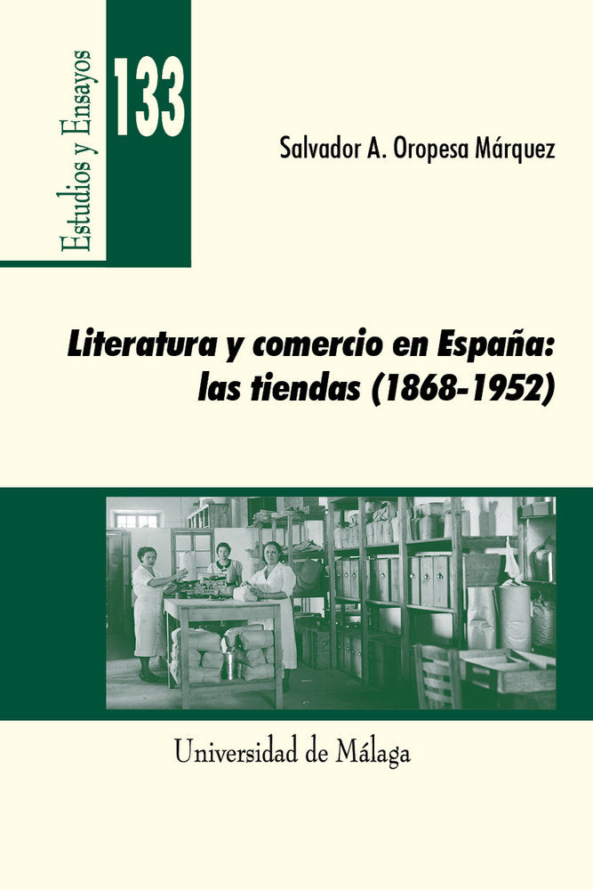 Literatura y comercio en España: las tiendas (1868-1952), de Oropesa Márquez, Salvador Antonio | portada del libro